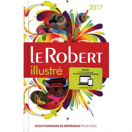 Dictionnaire Le Robert illustré 2017