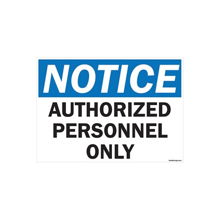Enseigne de sécurité Notice Authorized Personnel Only